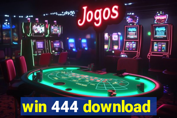 win 444 download